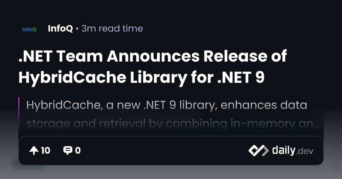 .NET Team Announces Release of HybridCache Library for...