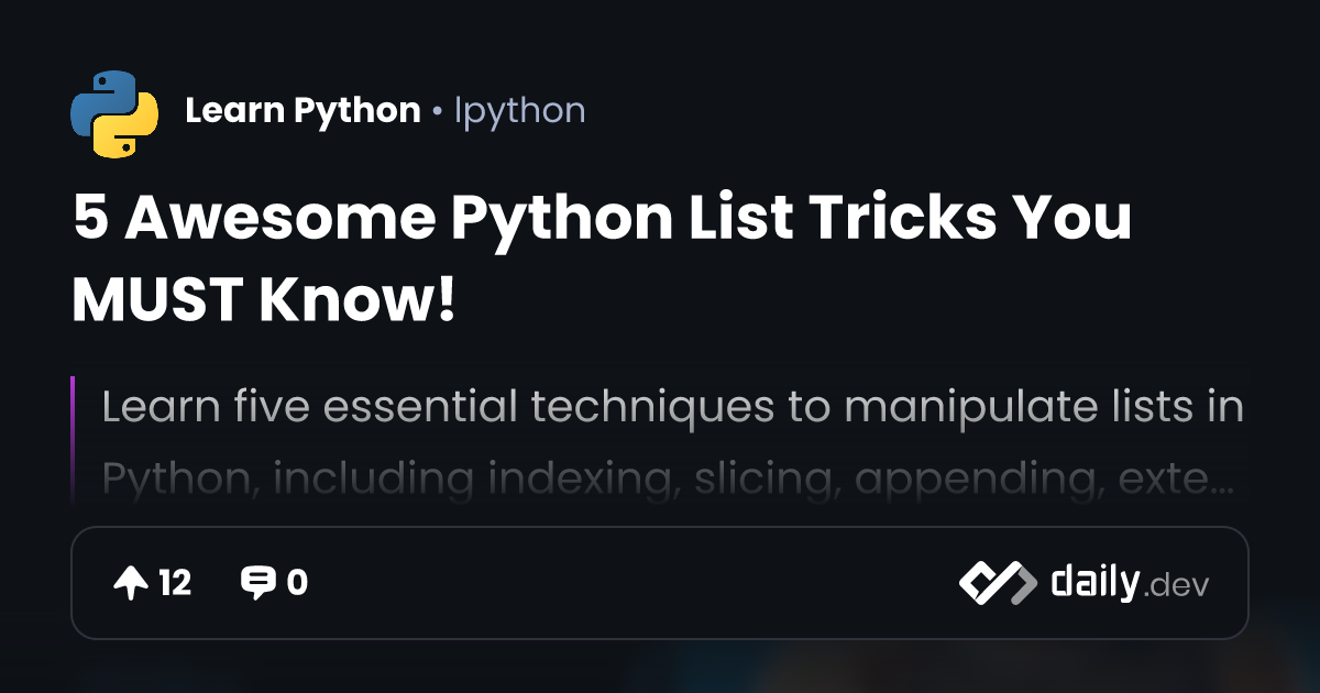 5 Awesome Python List Tricks You MUST Know! | daily.dev
