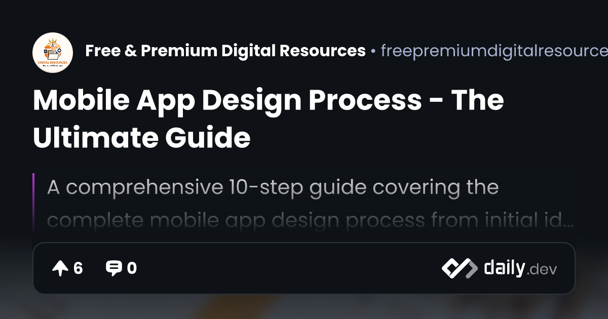 Mobile App Design Process - The Ultimate Guide | daily.dev