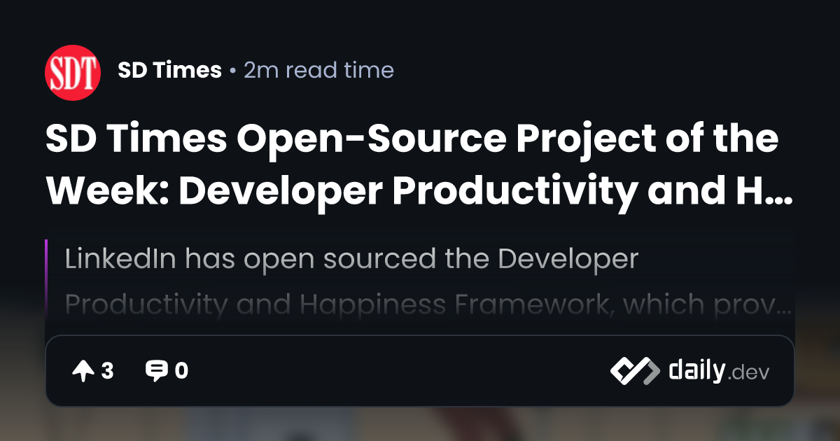 SD Times Open-Source Project of the Week: Developer Productivity and ...
