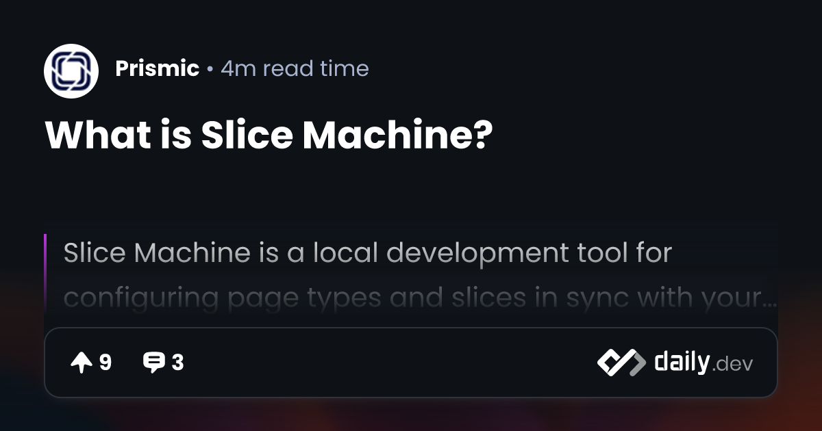 What is Slice Machine? | daily.dev