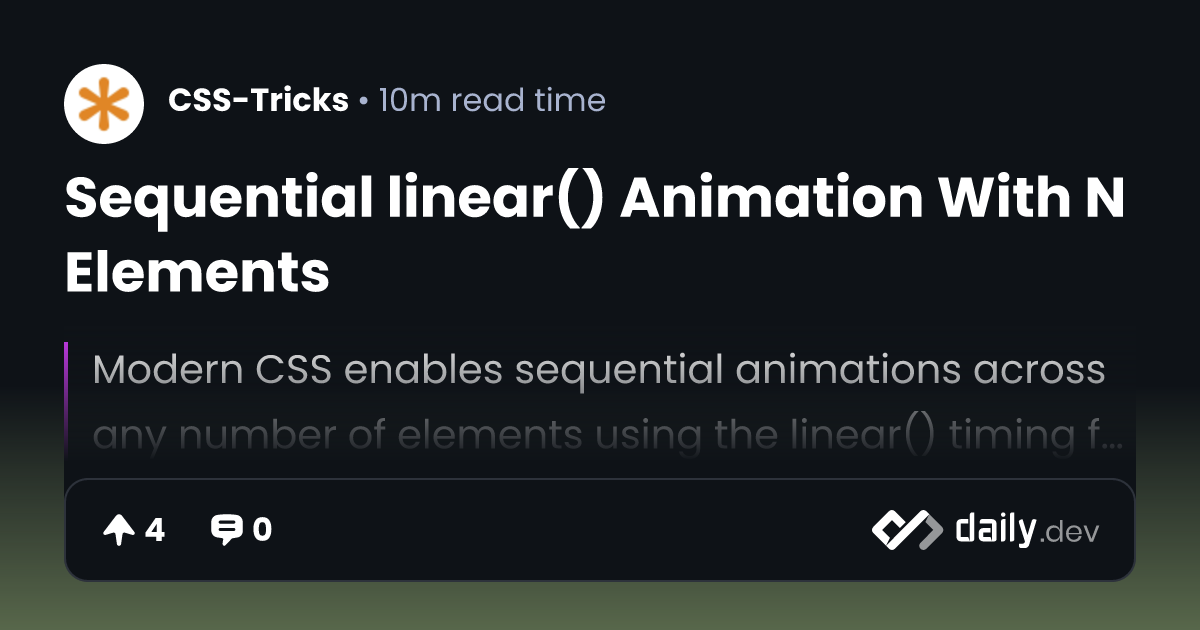 Sequential linear() Animation With N Elements | daily.dev