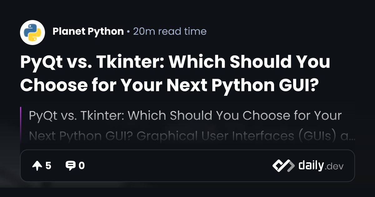 Pyqt Vs Tkinter Which Should You Choose For Your Next Python Gui Daily Dev