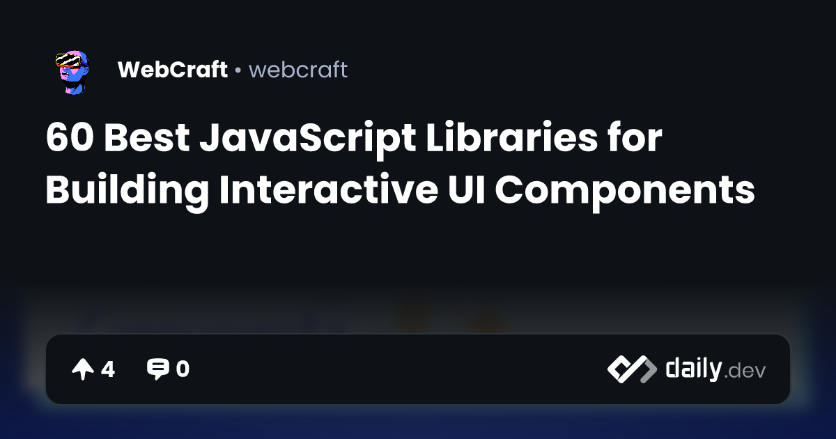 60 Best JavaScript Libraries for Building Interactive UI...