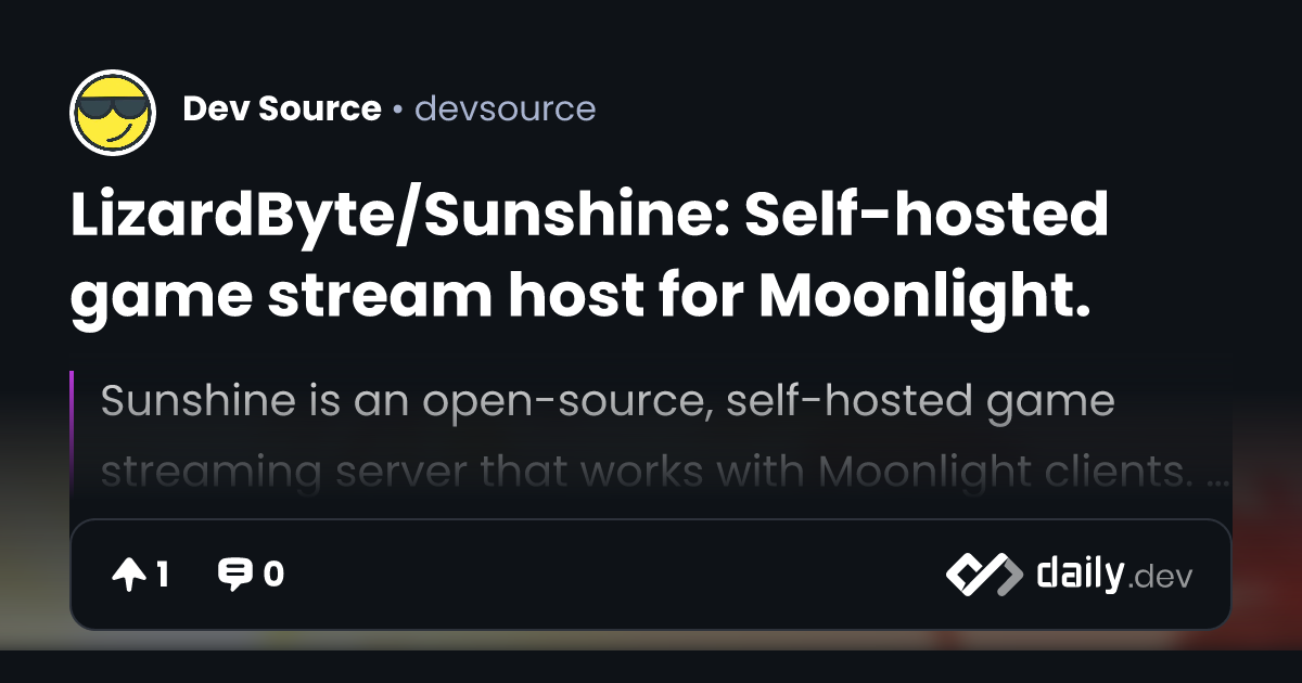 LizardByte/Sunshine: Self-hosted game stream host for...
