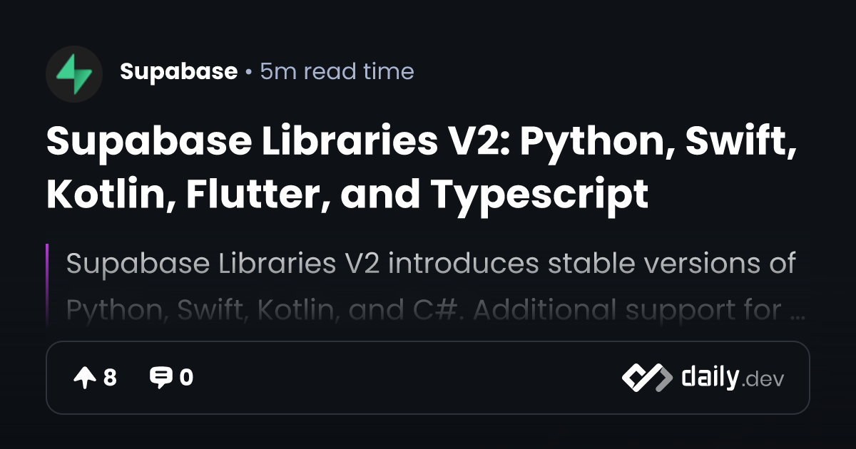 Supabase Libraries V2: Python, Swift, Kotlin, Flutter,...