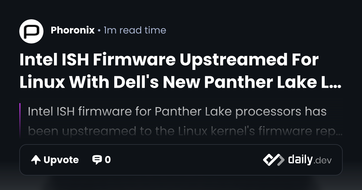 Intel ISH Firmware Upstreamed For Linux With Dell's New...