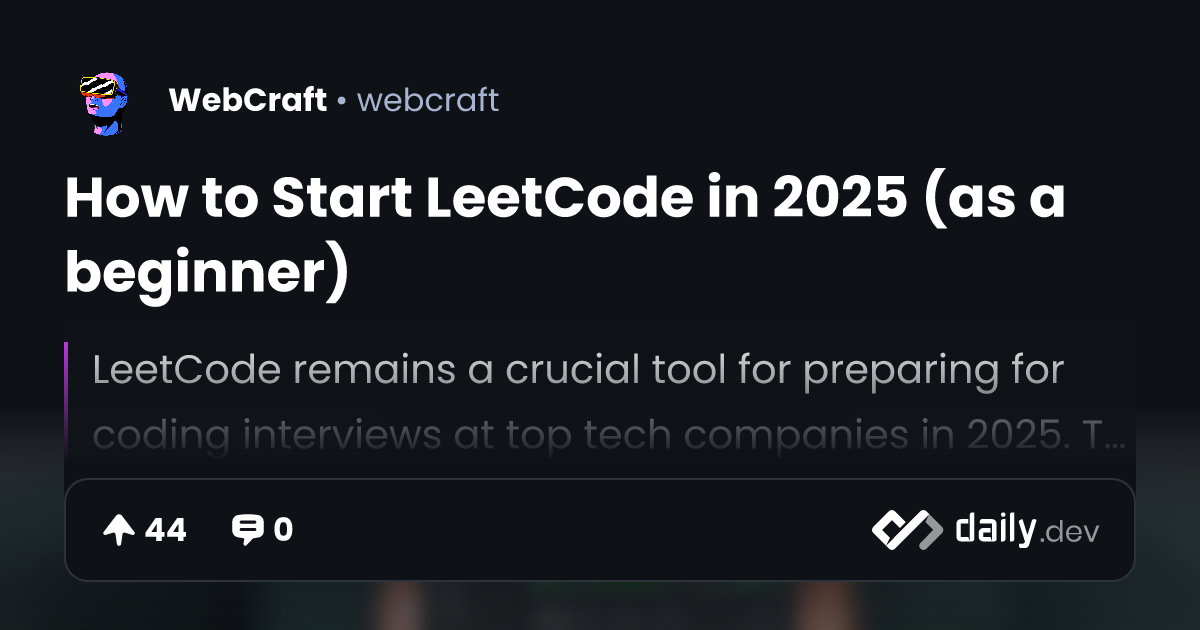 How to Start LeetCode in 2025 (as a beginner) | daily.dev