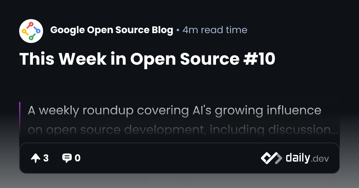 This Week in Open Source #10 | daily.dev