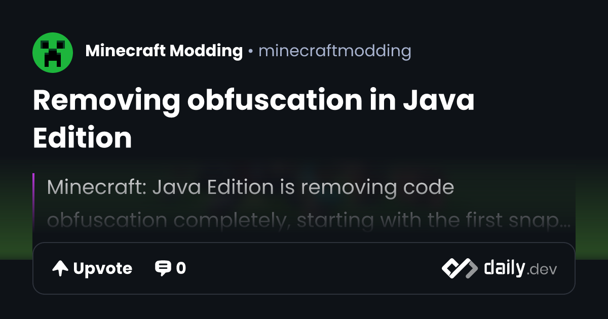 Removing obfuscation in Java Edition | daily.dev