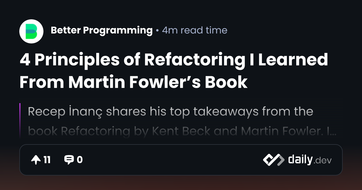 4 Principles of Refactoring I Learned From Martin...