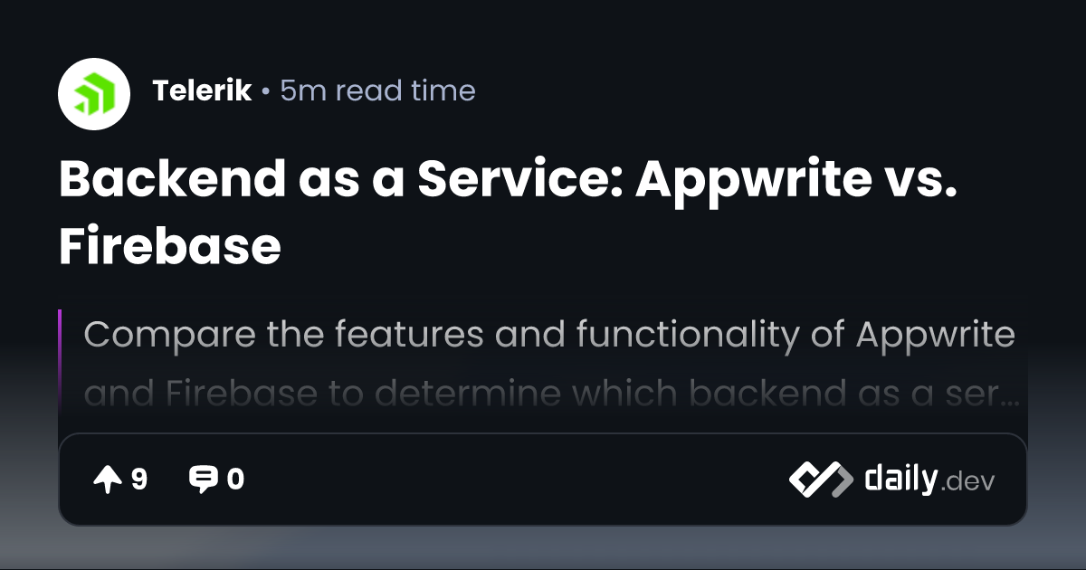 Backend as a Service: Appwrite vs. Firebase | daily.dev