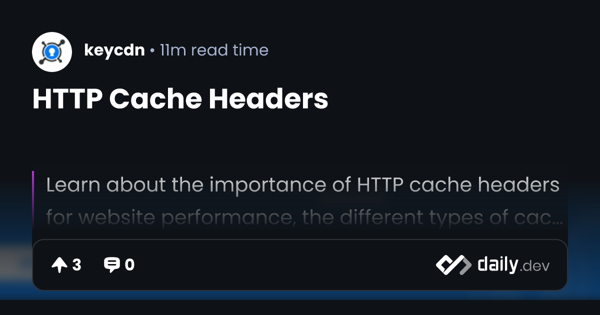 HTTP Cache Headers | daily.dev