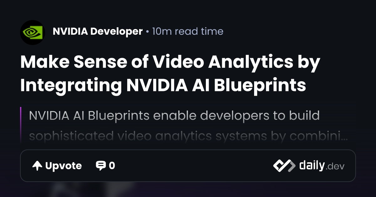 Make Sense of Video Analytics by Integrating NVIDIA AI Blueprints ...