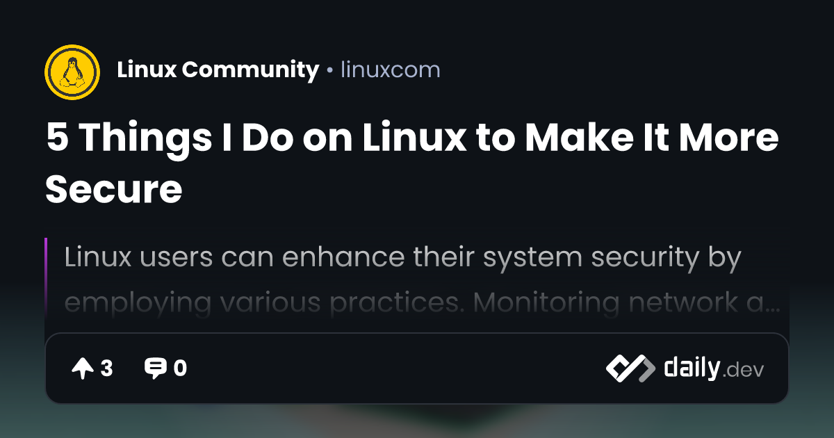 5 Things I Do on Linux to Make It More Secure | daily.dev