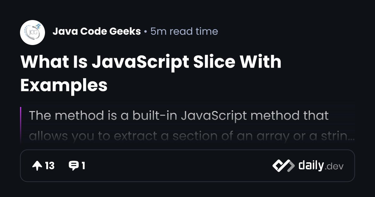 What Is JavaScript Slice With Examples | daily.dev
