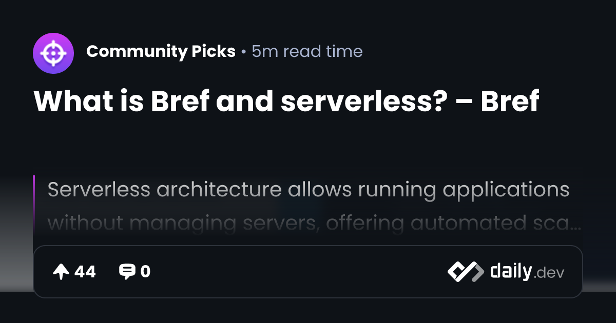 What is Bref and serverless? – Bref | daily.dev