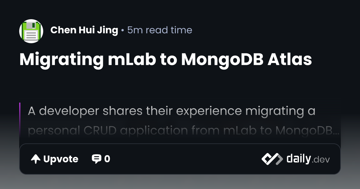 Migrating mLab to MongoDB Atlas | daily.dev