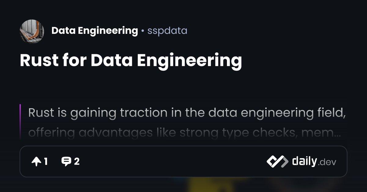 Rust for Data Engineering | daily.dev