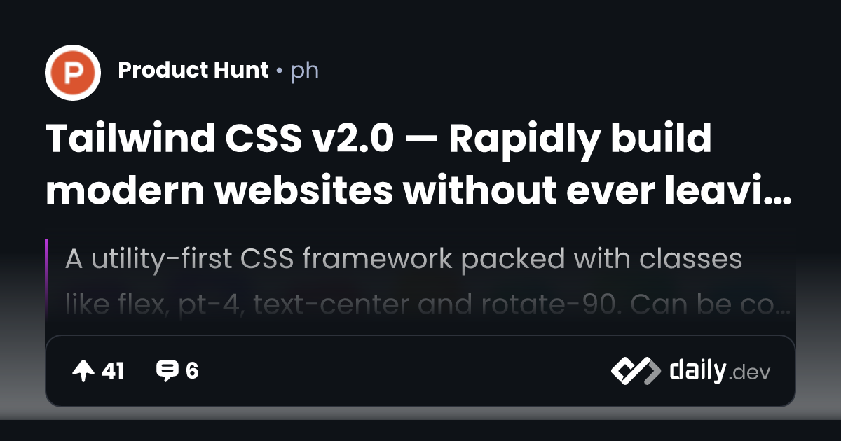 Tailwind CSS v2.0 — Rapidly build modern websites...