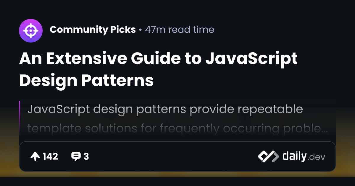 An Extensive Guide to JavaScript Design Patterns | daily.dev