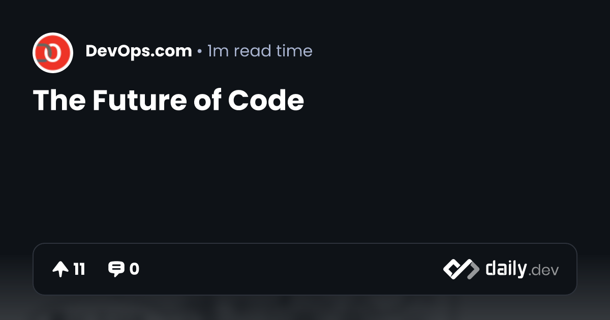 The Future of Code | daily.dev
