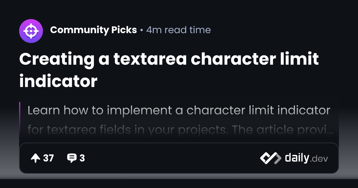 Creating a textarea character limit indicator | daily.dev