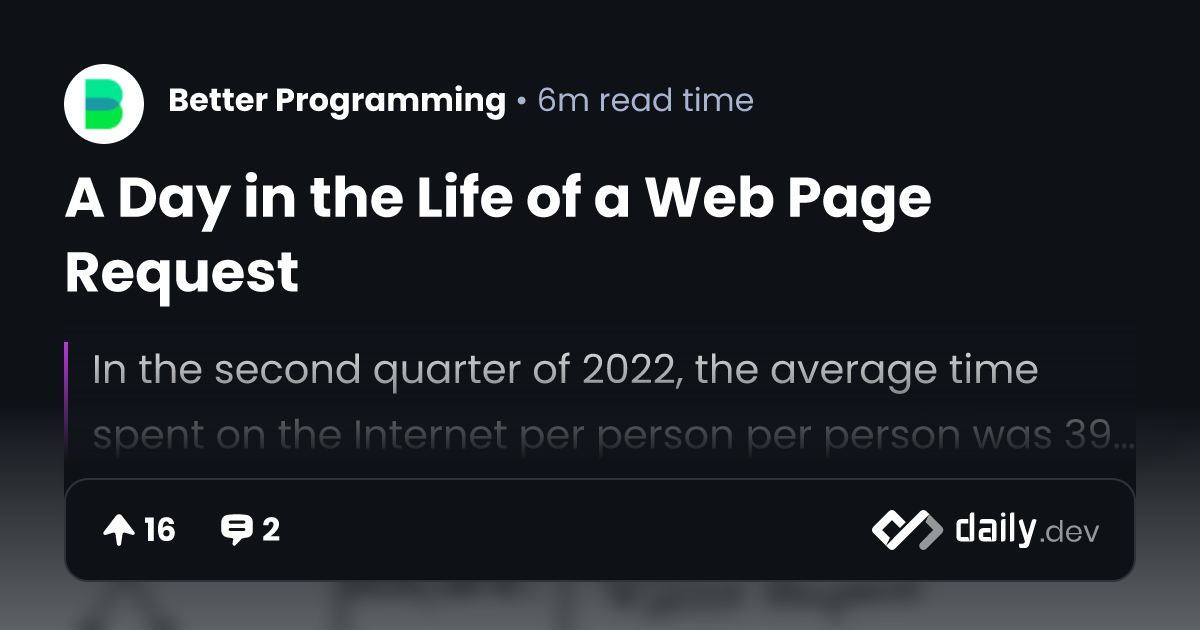 A Day in the Life of a Web Page Request | daily.dev