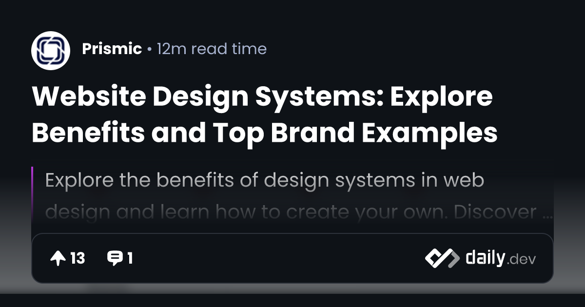 Website Design Systems: Explore Benefits and Top Brand Examples | daily.dev