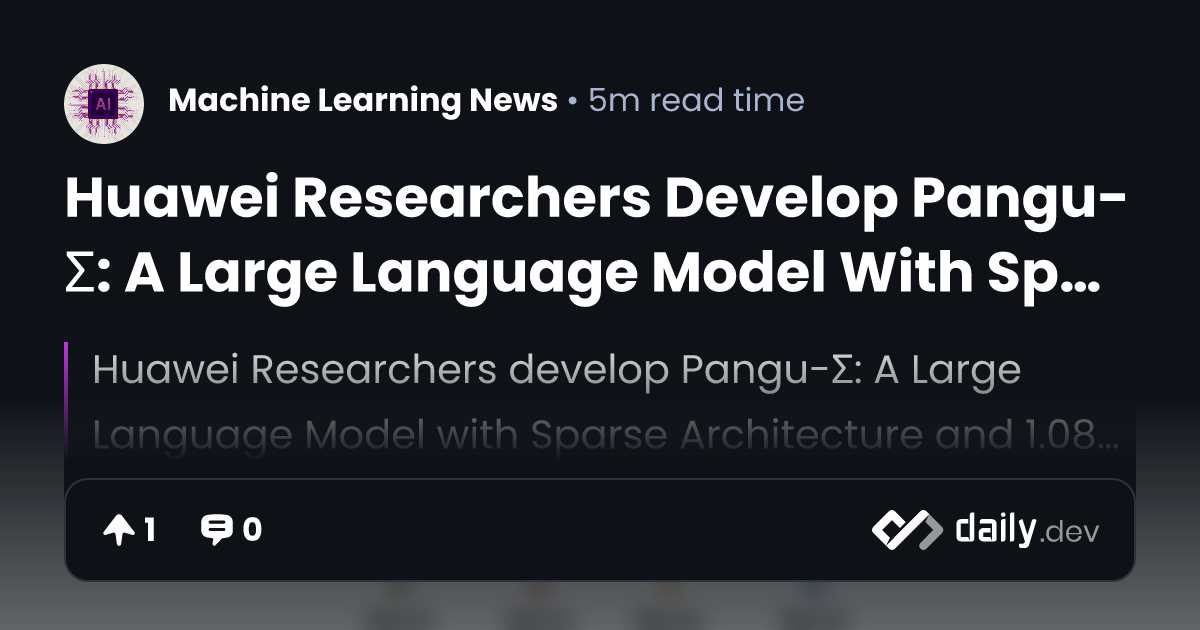 Huawei Researchers Develop Pangu-Σ: A Large Language...