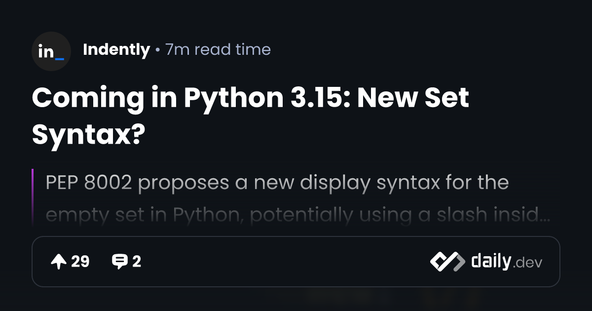 Coming in Python 3.15: New Set Syntax? | daily.dev