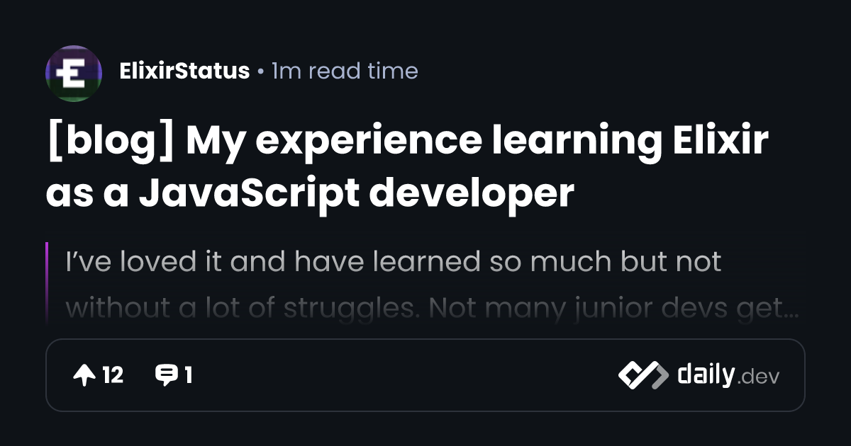 [blog] My experience learning Elixir as a JavaScript...