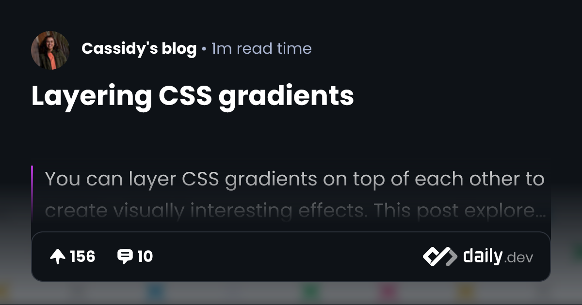 Layering CSS gradients | daily.dev