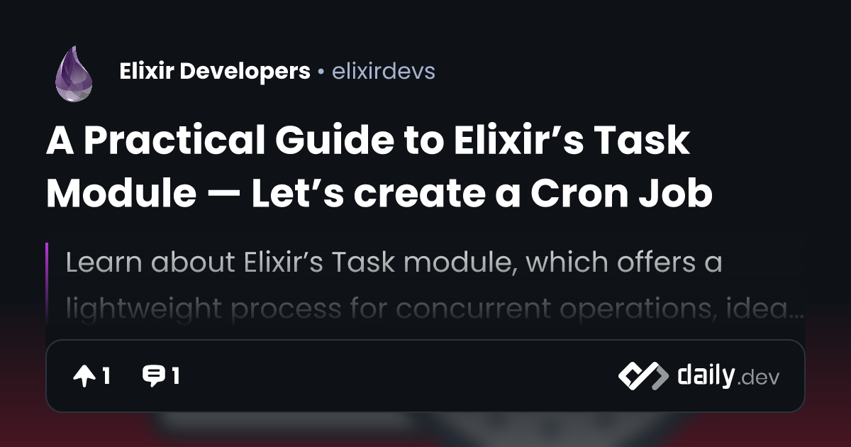 A Practical Guide to Elixir’s Task Module — Let’s create a Cron Job ...