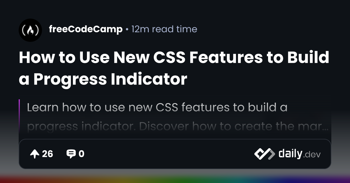 How to Use New CSS Features to Build a Progress Indicator