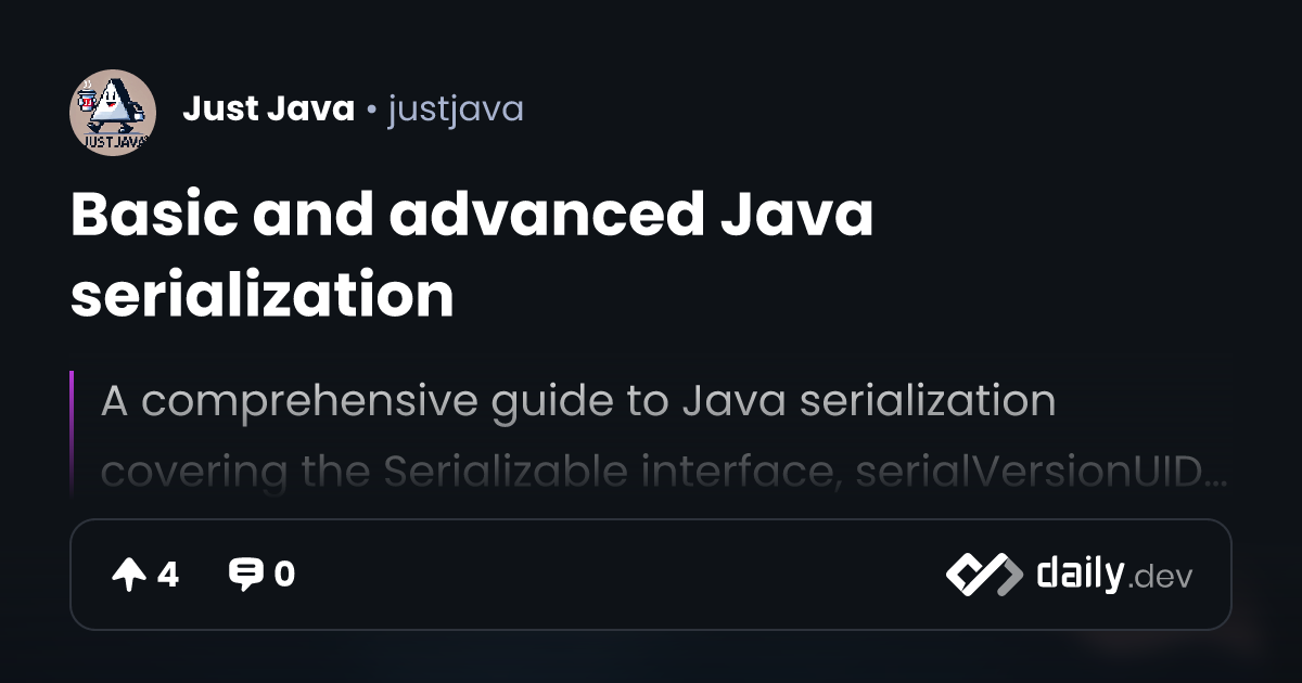 Basic and advanced Java serialization | daily.dev
