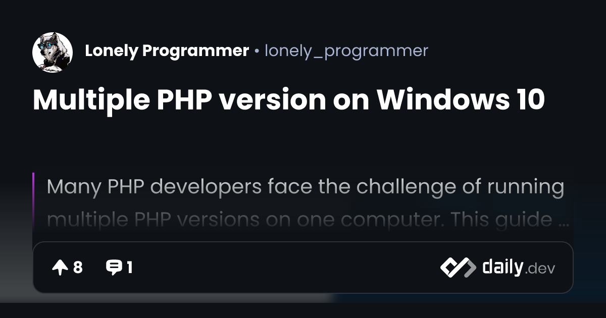 Multiple PHP version on Windows 10 | daily.dev