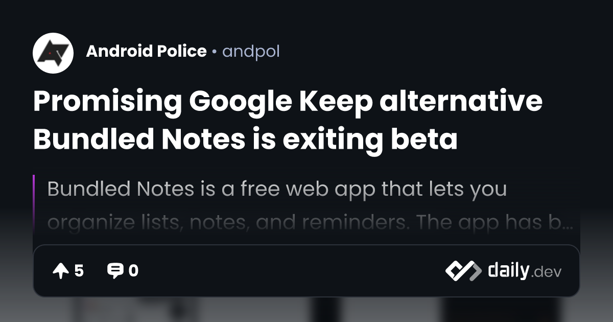 Promising Google Keep alternative Bundled Notes is...
