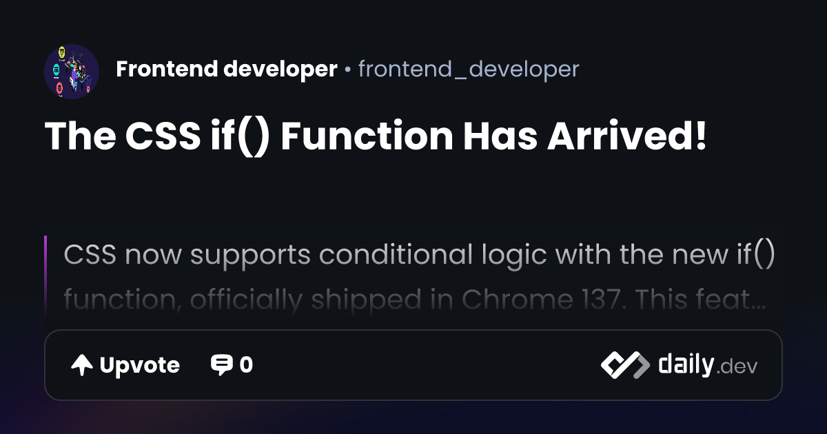 The CSS if() Function Has Arrived! | daily.dev