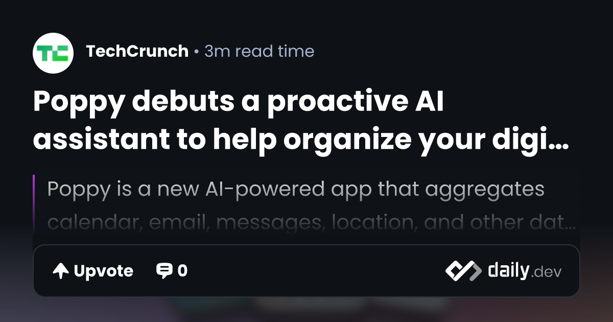 Poppy debuts a proactive AI assistant to help organize...