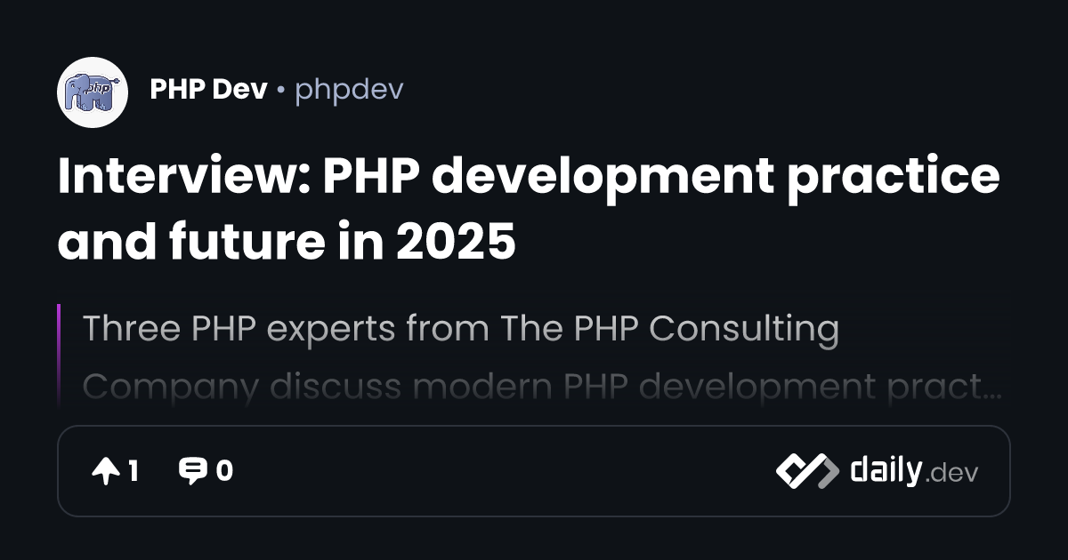 Interview: PHP development practice and future in 2025 | daily.dev