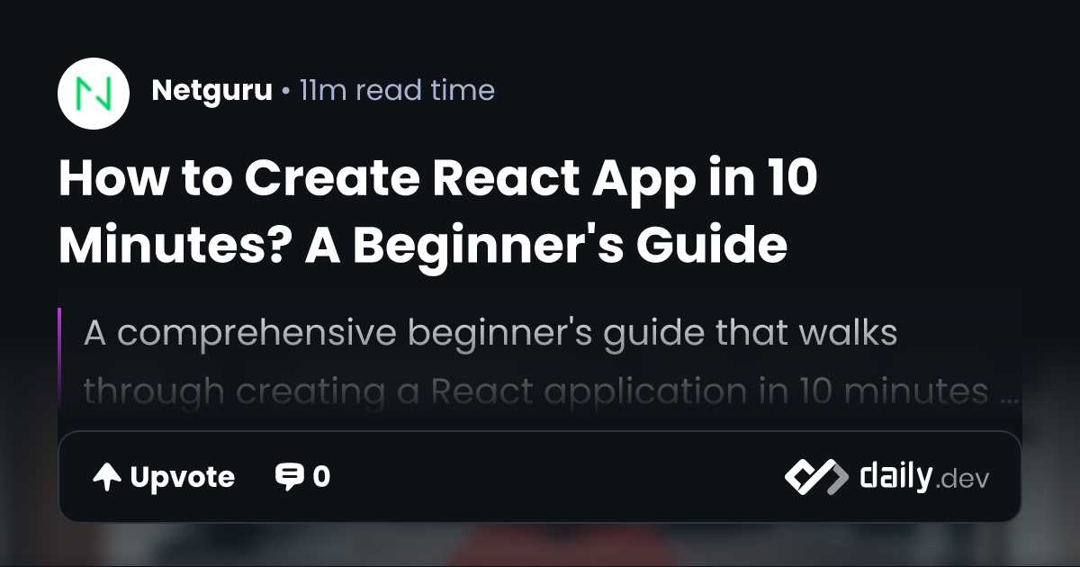 How to Create React App in 10 Minutes? A Beginner's Guide