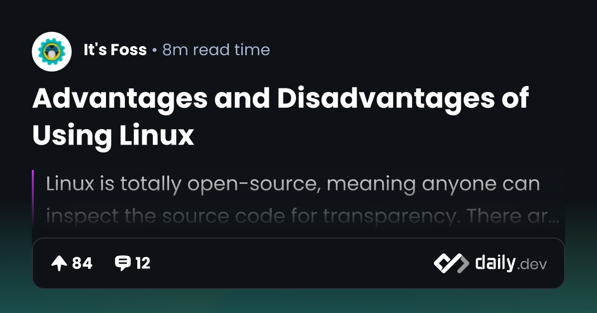 Advantages and Disadvantages of Using Linux daily.dev