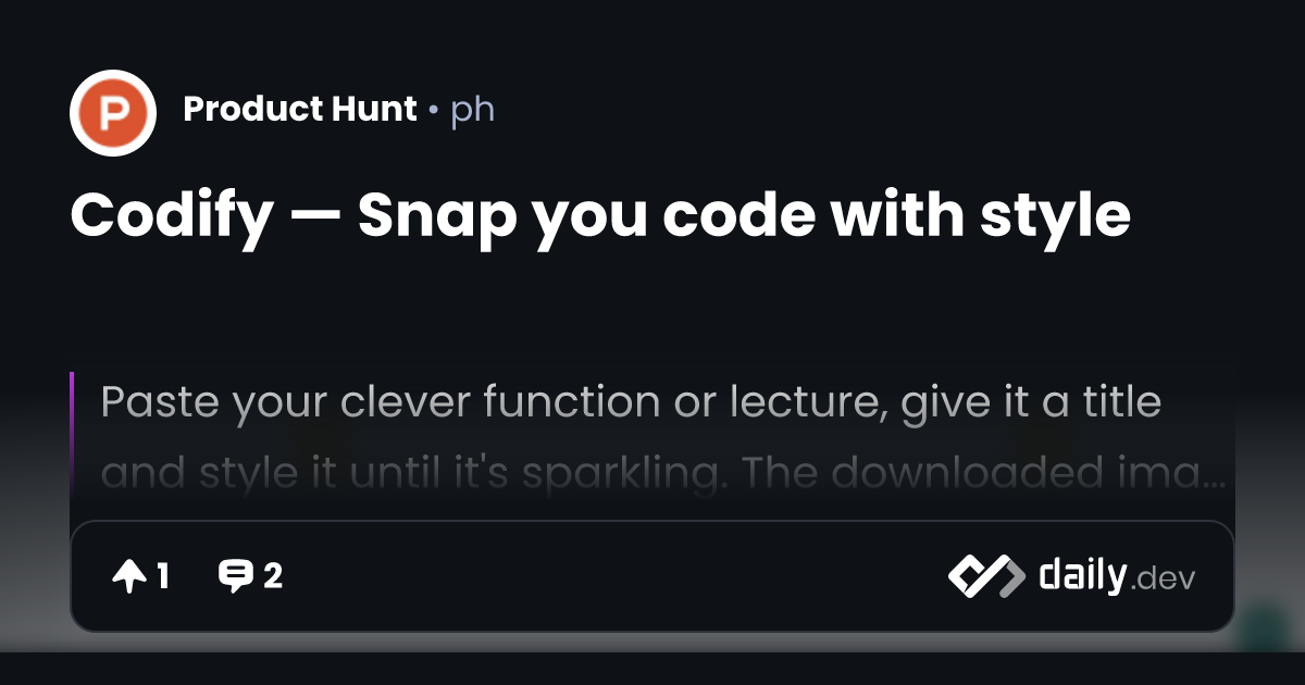 Codify — Snap you code with style | daily.dev