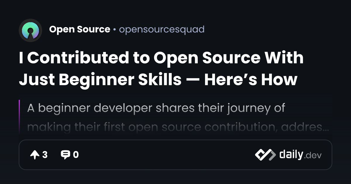 I Contributed to Open Source With Just Beginner Skills — Here’s How ...