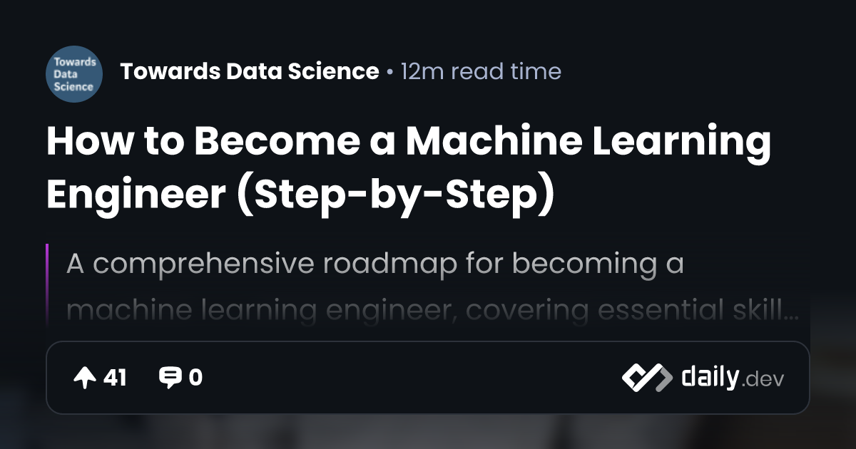 How to Become a Machine Learning Engineer (Step-by-Step) | daily.dev