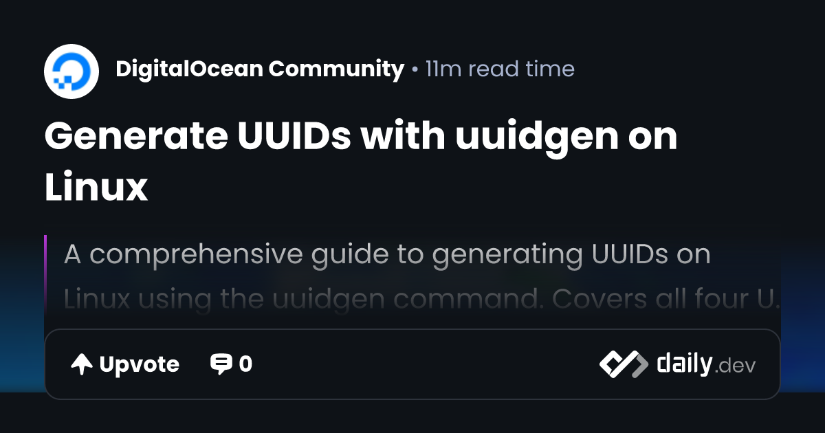Generate UUIDs with uuidgen on Linux | daily.dev