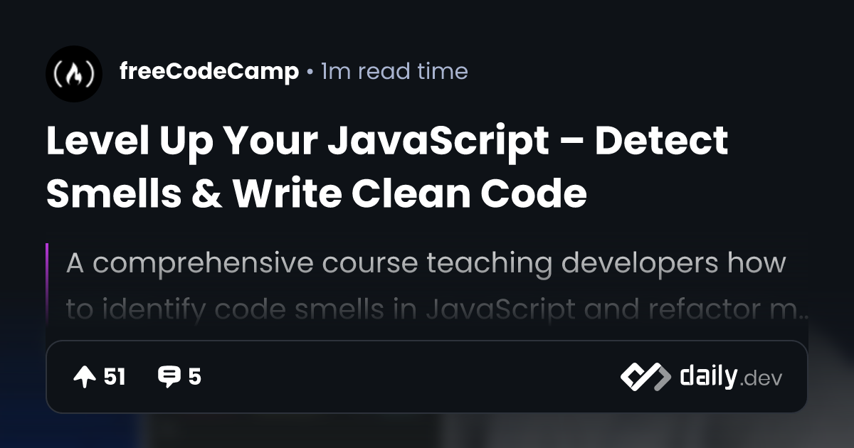 Level Up Your JavaScript – Detect Smells & Write Clean Code