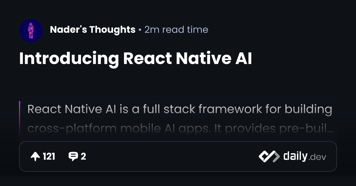 Introducing React Native AI | daily.dev