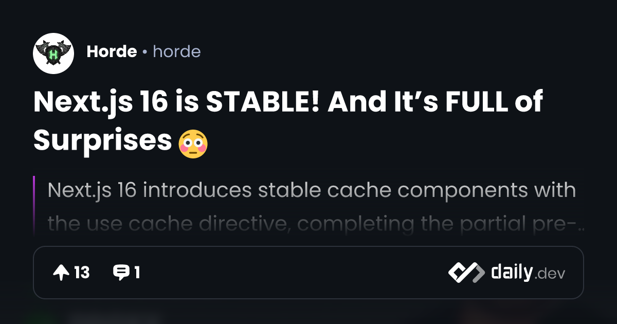 Next.js 16 is STABLE! And It’s FULL of Surprises 😳 | daily.dev